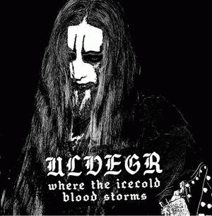 Ulvegr : Where the Icecold Blood Storms